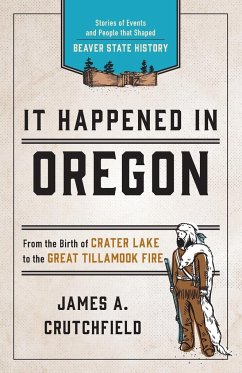 It Happened In Oregon - Crutchfield, James A.