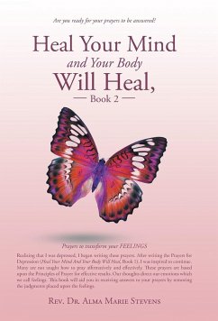 Heal Your Mind and Your Body Will Heal, Book 2 - Stevens, Rev. Alma Marie