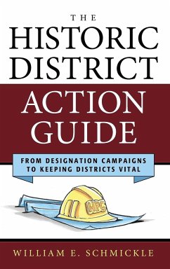 The Historic District Action Guide - Schmickle, William E.