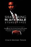 Shattering Black Male Stereotypes