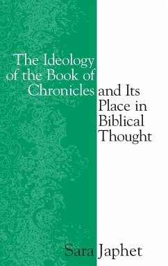The Ideology of the Book of Chronicles and Its Place in Biblical Thought - Japhet, Sara