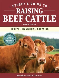 Storey's Guide to Raising Beef Cattle, 4th Edition - Smith Thomas, Heather