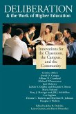 Deliberation & the Work of Higher Education: Innovations for the Classroom, the Campus, and the Community