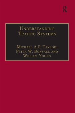 Understanding Traffic Systems - Taylor, Michael A P; Bonsall, Peter W