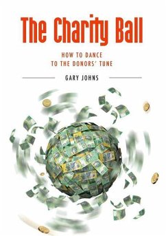 The Charity Ball: How to Dance to the Donor's Tune - Johns, Gary