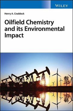 Oilfield Chemistry and Its Environmental Impact - Craddock, Henry A