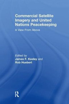 Commercial Satellite Imagery and United Nations Peacekeeping - Huebert, Rob