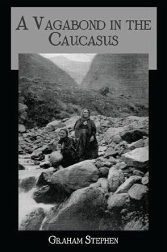 A Vagabond in the Caucasus - Graham, Stephen