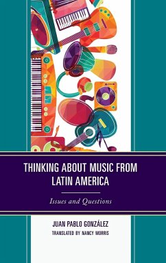 Thinking about Music from Latin America - González, Juan Pablo