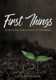 First Things: Surveying the Basics of the Bible