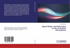 Signal Delay and Refraction in the Turbulent Atmosphere