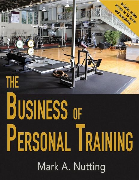 The Business of Personal Training The Business of Personal Training