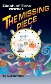 The Clash of Time: Book 1: The Missing Piece