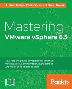 Mastering VMware vSphere 6.5 - Mauro, Andrea; Valsecchi, Paolo; Novak, Karel