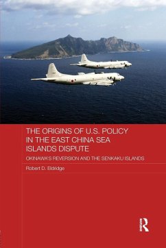 The Origins of U.S. Policy in the East China Sea Islands Dispute - Eldridge, Robert D