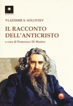 Il racconto dell'Anticristo - Solov'Ëv, Vladimir Sergeevic
