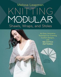 Knitting Modular Shawls, Wraps, and Stoles - Leapman, Melissa