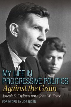 My Life in Progressive Politics - Tydings, Joseph D; Frece, John W