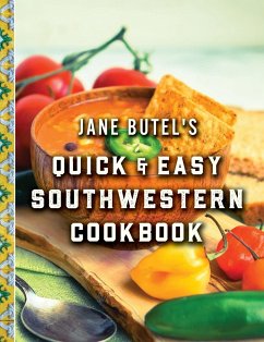 Jane Butel's Quick and Easy Southwestern Cookbook - Butel, Jane