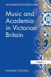 Music and Academia in Victorian Britain - Bild 1