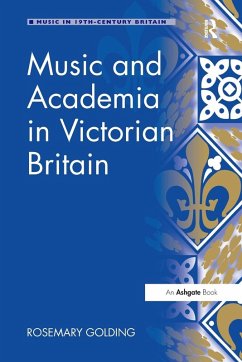 Music and Academia in Victorian Britain - Golding, Rosemary