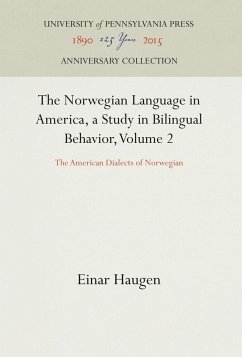 The Norwegian Language in America, a Study in Bilingual Behavior, Volume 2 - Haugen, Einar