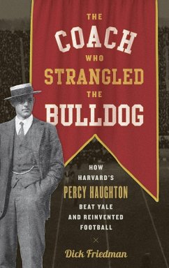 The Coach Who Strangled the Bulldog - Friedman, Dick