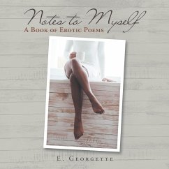 Notes to Myself: A Book of Erotic Poems - Georgette, E.