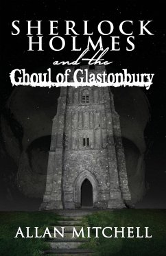 Sherlock Holmes and the Ghoul of Glastonbury - Mitchell, Allan