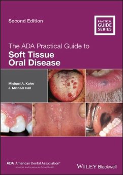 The ADA Practical Guide to Soft Tissue Oral Disease - Kahn, Michael A.;Hall, J. Michael