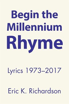 Begin the Millennium Rhyme - Richardson, Eric K.