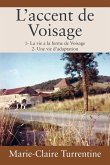 L'accent de Voisage: 1- La vie a la ferme de Voisage 2- Une vie d'adaptation