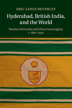 Hyderabad, British India, and the World - Beverley, Eric Lewis