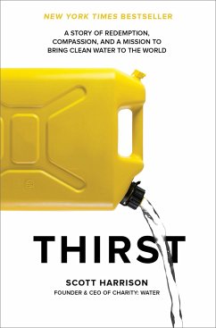 Thirst: A Story of Redemption, Compassion, and a Mission to Bring Clean Water to the World - Harrison, Scott