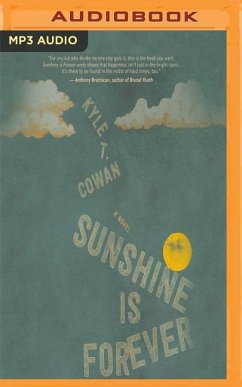 Sunshine Is Forever - Cowan, Kyle T.