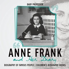 Anne Frank and Her Diary - Biography of Famous People   Children's Biography Books - Baby
