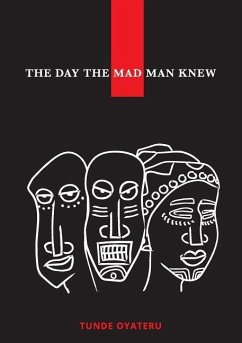 The Day the Madman Knew - Oyateru, Tunde