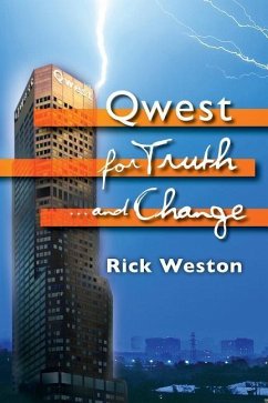 Qwest for truth...and change - Weston, Rick