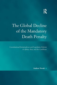 The Global Decline of the Mandatory Death Penalty - Novak, Andrew
