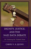 Dignity, Justice, and the Nazi Data Debate