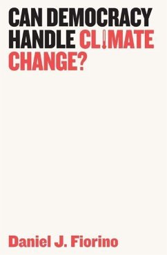 Can Democracy Handle Climate Change? - Fiorino, Daniel J.