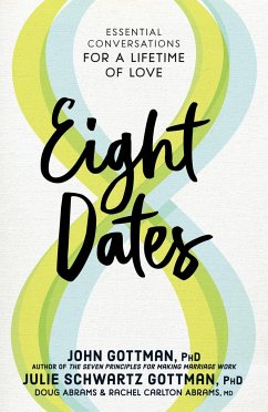 Eight Dates - Gottman, John; Gottman, Julie Schwartz; Abrams, Doug; Abrams, Rachel Carlton