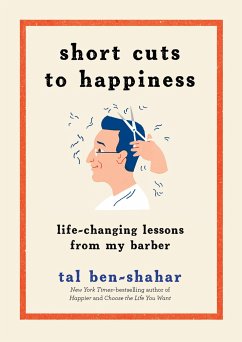 Short Cuts to Happiness - Ben-Shahar, Tal