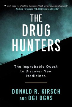 The Drug Hunters - Kirsch, Donald R; Ogas, Ogi