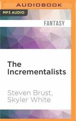 The Incrementalists - Brust, Steven; White, Skyler