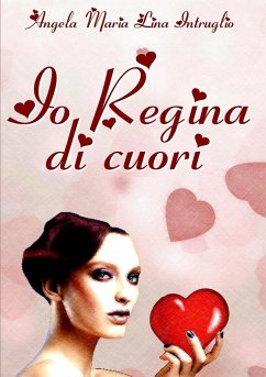 IO REGINA DI CUORI - Intruglio, Angela Maria Lina