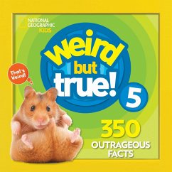 Weird But True 5: Expanded Edition - National Geographic Kids