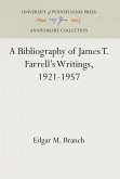 A Bibliography of James T. Farrell's Writings, 1921-1957