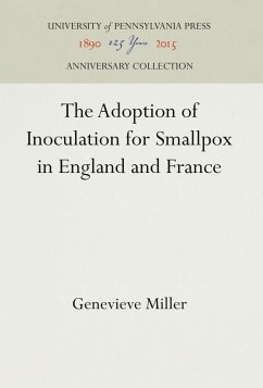 The Adoption of Inoculation for Smallpox in England and France - Miller, Genevieve
