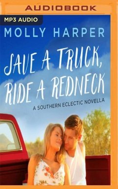 Save a Truck, Ride a Redneck - Harper, Molly